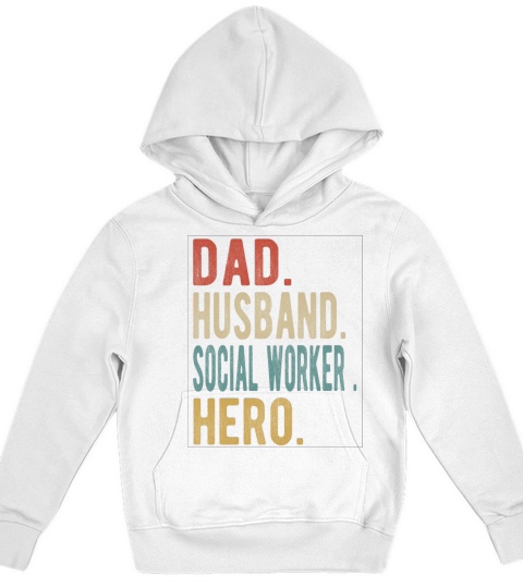 Social Worker Dad Husband Hero Kids Hoodie
