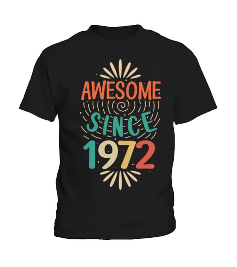 Awesome since 1972 50th Birthday Fiftieth Gift Kids T-Shirt