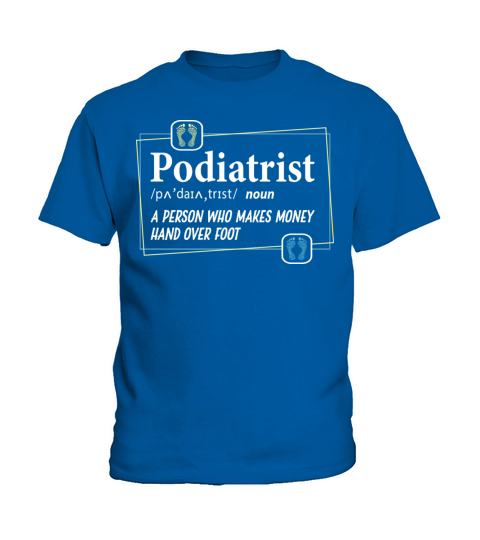 Funny Podiatrist Definition Foot Doctor Kids T-Shirt