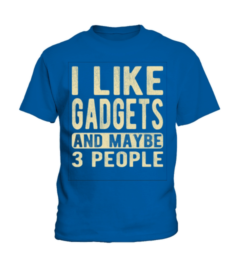 Gadgets Saying Kids T-Shirt