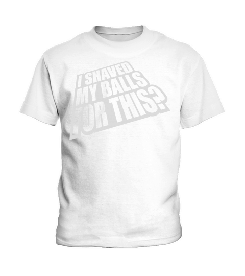 I shaved my balls Kids T-Shirt