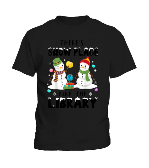 Librarian Theres Snow Place Like The Library gift Kids T-Shirt