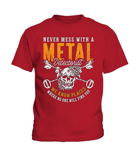 Metal Detecting Never Mess With Hunter Detectorist Kids T-Shirt