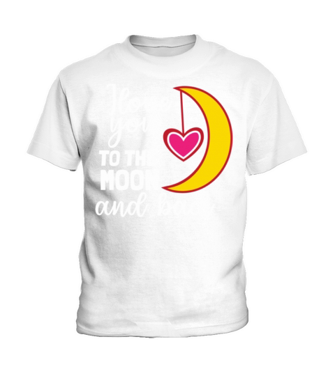 Valentimes Day I Love You To the Moon and Back Val Kids T-Shirt