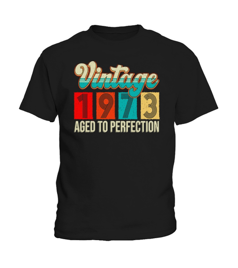 Vintage 1973 Aged To Perfection Kids T-Shirt