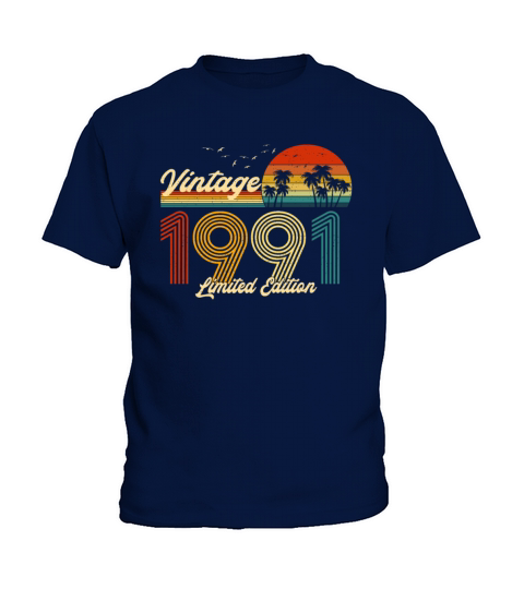 Vintage 1991 Limited Edition Gift for Birthday Kids T-Shirt