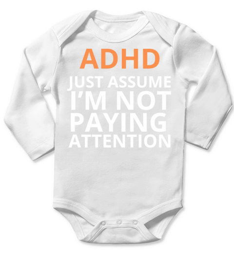 ADHD Joke Long Sleeve Baby One-Piece