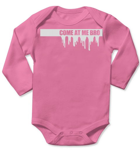 come at me bro Long Sleeve Baby One-Piece