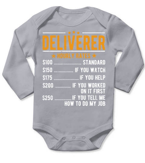 Deliverer Hourly Rates Long Sleeve Baby One-Piece