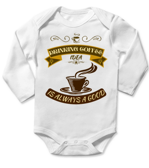 Drinking Coffee is Always a Good Idea Long Sleeve Baby One-Piece
