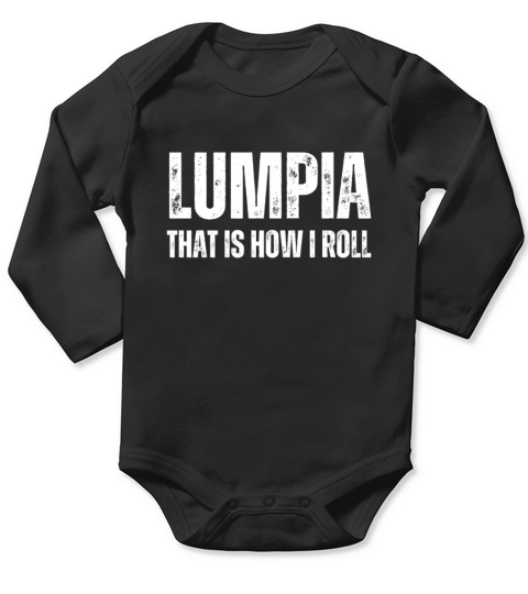 Filipino Pride Pinoy Spring Roll Lumpia Thats How Long Sleeve Baby One-Piece