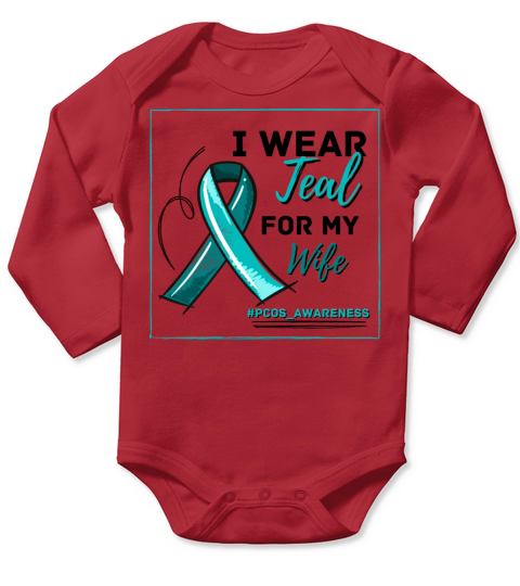 I Wear Teal For My Wife PCOS Teal Ribbon Awareness Long Sleeve Baby One-Piece