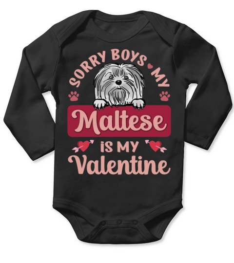 Sorry Boys My Maltese Is My Valentine Long Sleeve Baby One-Piece