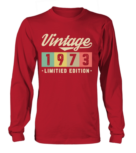 1973 Vintage born in Retro age Birthday gift idea Long sleeved Unisex