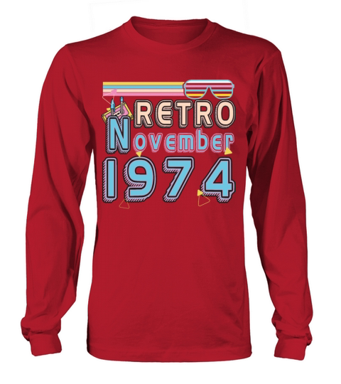 Born In November 1974 Vintage Long sleeved Unisex