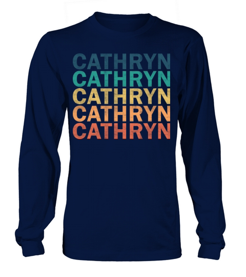 Cathryn Name T Shirt - Cathryn Vintage Retro Name Long sleeved Unisex