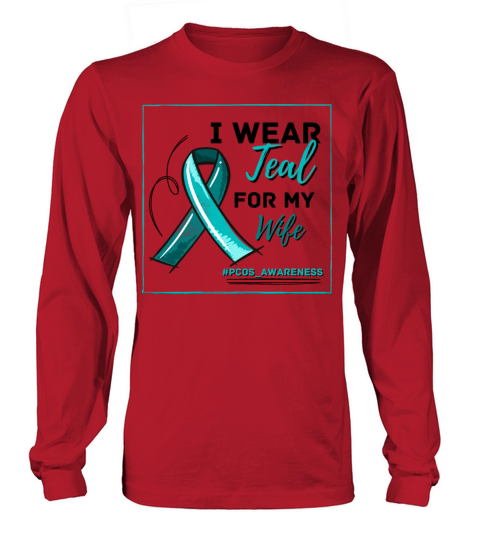 I Wear Teal For My Wife PCOS Teal Ribbon Awareness Long sleeved Unisex