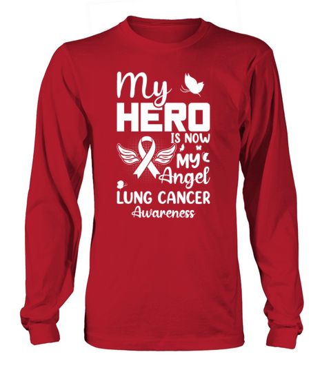 My Hero Is Now My Angel Lung Cancer Awareness Carc Long sleeved Unisex