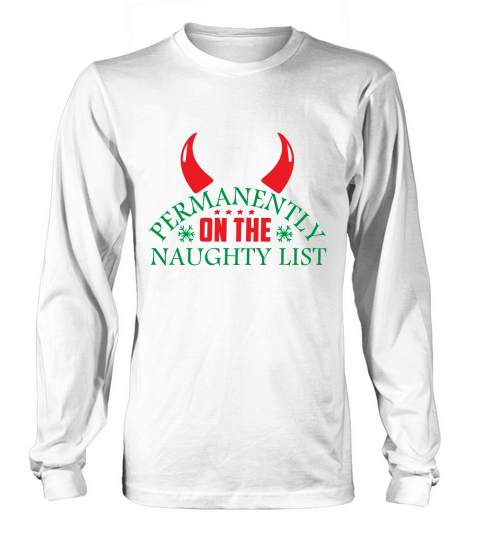 Permanently on the naughty list Long sleeved Unisex