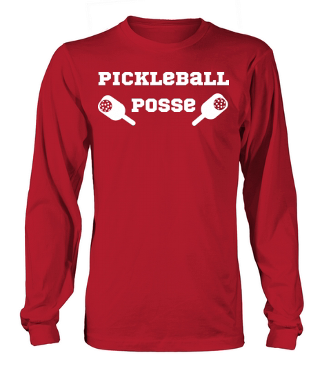 pickleball posse funny pickleball quote Long sleeved Unisex