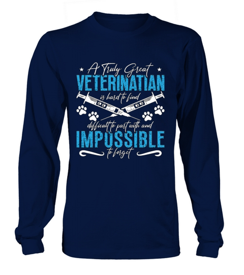 Veterinary A Truly Great Veterinarian Vet Tech Pet Long sleeved Unisex
