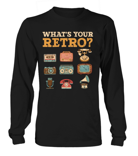 Whats Your Retro Party Vintage 80s 90s Classic Long sleeved Unisex