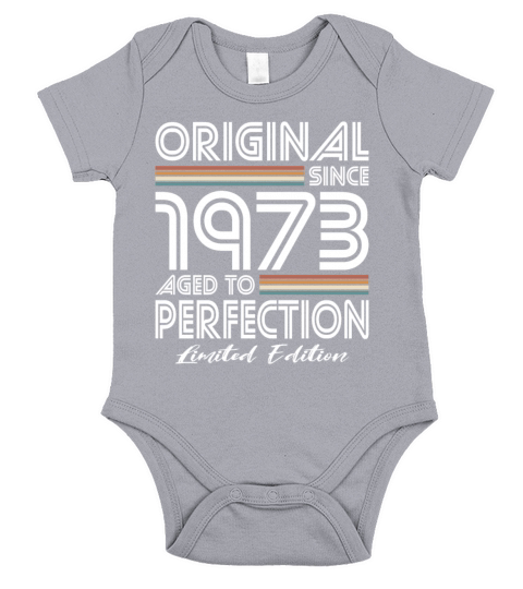 50th birthday vintage 1973 original since 1973 Short Sleeve Baby One-Piece
