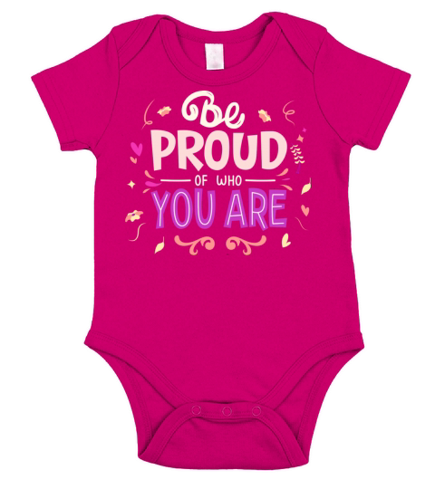 Be Proud Of Who You Are Short Sleeve Baby One-Piece
