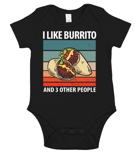 I Like Burrito And 3 Other People Short Sleeve Baby One-Piece