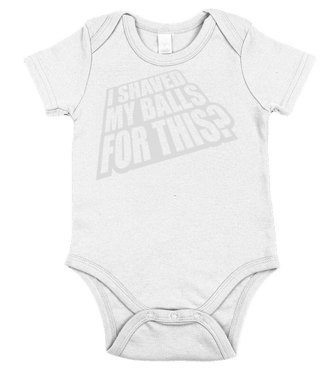 I shaved my balls Short Sleeve Baby One-Piece