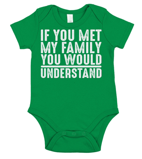 If You Met My Family You Would Understand Short Sleeve Baby One-Piece