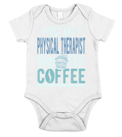 Instant Physical Therapist Just Add Coffee Short Sleeve Baby One-Piece