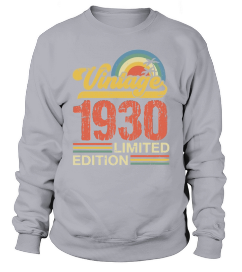 1930 Vintage Born 1930 Retro Birthday Gifts For Me Sweatshirt Unisex