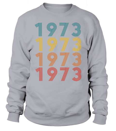 50th birthday vintage 1973 retro vintage style Sweatshirt Unisex