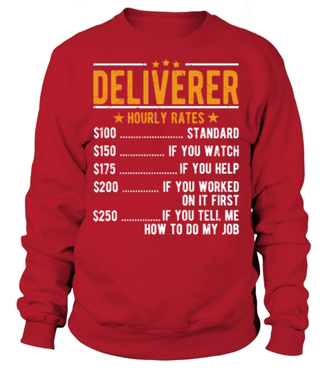 Deliverer Hourly Rates Sweatshirt Unisex