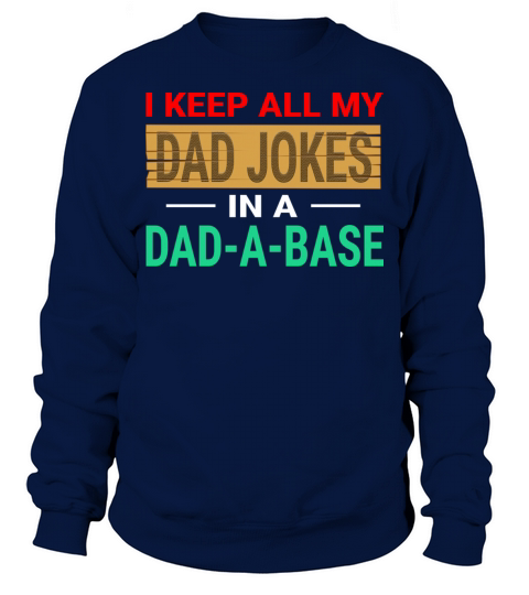 Funny dad jokes gift idea Sweatshirt Unisex