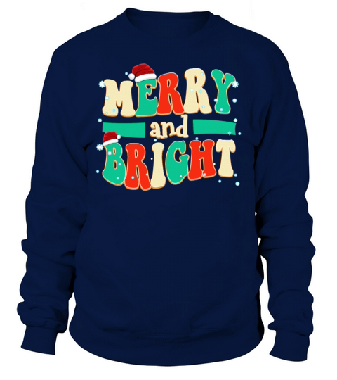 Merry and Bright Christmas Quotes Vintage Color Sweatshirt Unisex