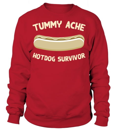 Tummy Ache Hotdog Survivor Funny Favorite Food Sweatshirt Unisex