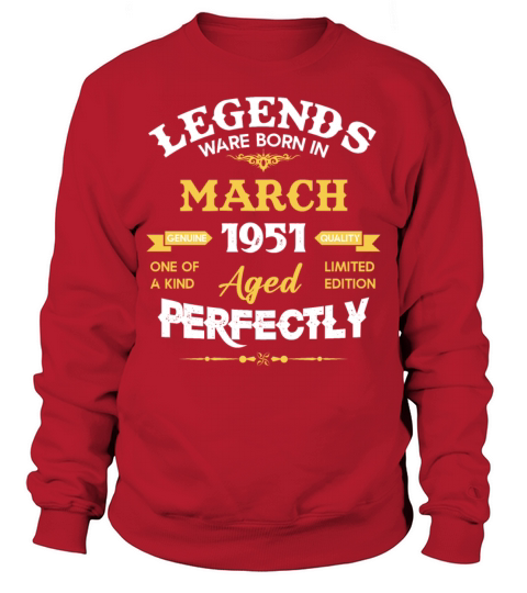 Vintage Aged To Perfection March 1951 Sweatshirt Unisex