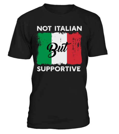 Distressed Quote Not Italian But Supportive T-Shirt Unisex