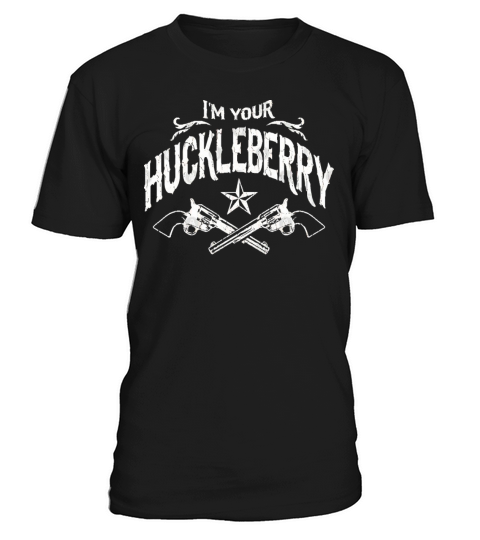 Im Your Huckleberry T-Shirt Unisex