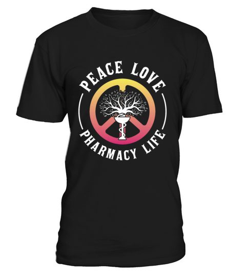 Peace Love Pharmacy Life Technician Pharmacist T-Shirt Unisex