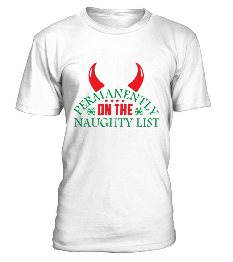 Permanently on the naughty list T-Shirt Unisex