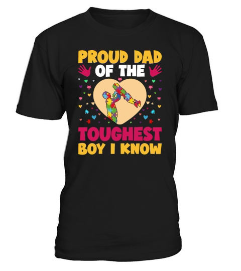 Proud Dad Of The Toughest Boy I Know Autism Awaren T-Shirt Unisex