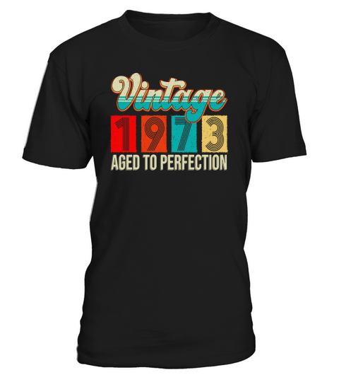 Vintage 1973 Aged To Perfection T-Shirt Unisex