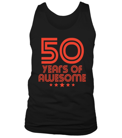 50 Years Of Awesome 50th Birthday Tank Top Unisex