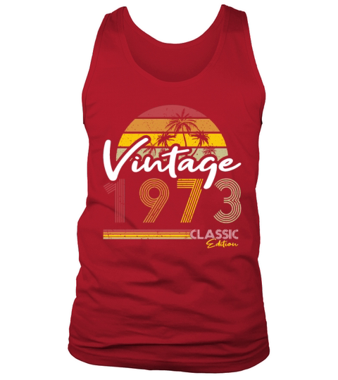 50th birthday vintage 1973 classic edition Tank Top Unisex