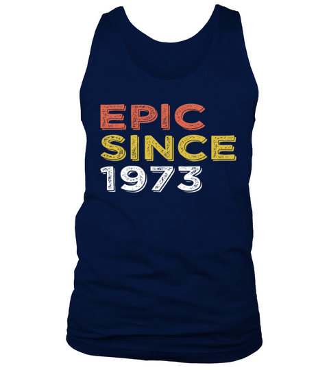 50th birthday vintage 1973 epic since 1973 Tank Top Unisex