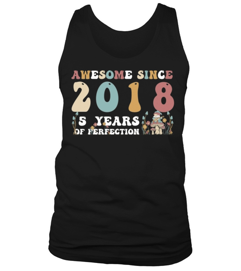 Awesome since 2018 5 Year of Perfection - 5th Tank Top Unisex
