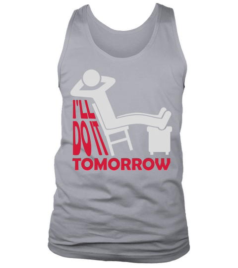 do it tomorrow quote Tank Top Unisex